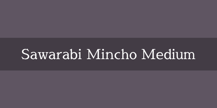 Beispiel einer Sawarabi Mincho-Schriftart #1