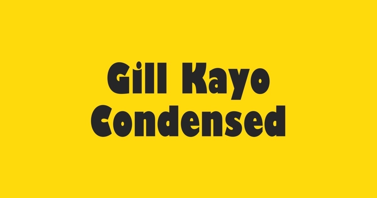 Beispiel einer Gill Kayo Condensed-Schriftart #1